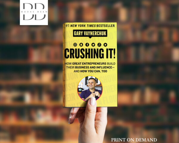 Crushing It! Book by Gary Vaynerchuk