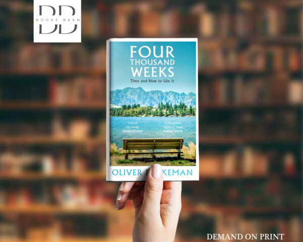 Four Thousand Weeks Book by Oliver Burkeman
