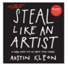 Steal Like an Artist Book by Austin Kleon