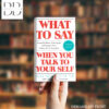What to say when you talk to yourself Book by Shad Helmstetter