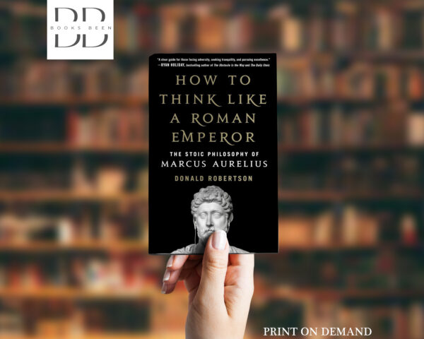 How to Think Like a Roman Emperor Book by Donald Robertson