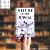 Meet Me in the Middle Book by Alex Ligh