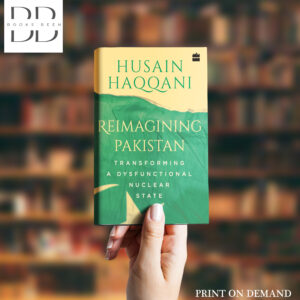 Reimagining Pakistan Book by Husain Haqqani