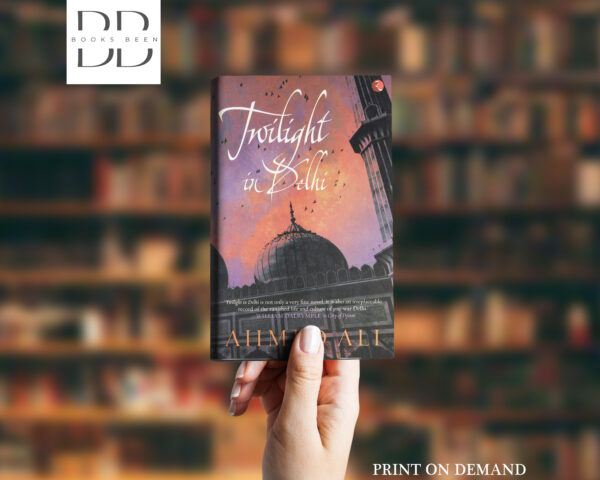 Twilight in Delhi Novel by Ahmed Ali