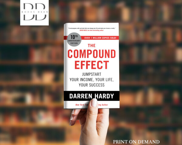 The Compound Effect Book by Darren Hardy