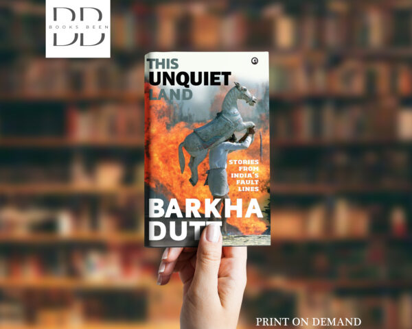 This Unquiet Land Book by Barkha Dutt
