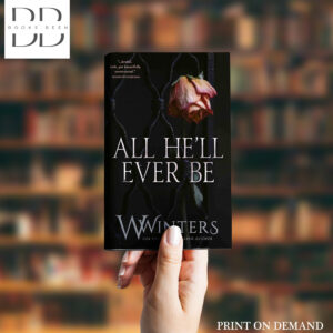 All He'll Ever Be Book by Willow Winters