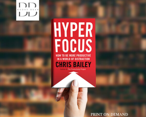 Hyperfocus Book by Chris Bailey