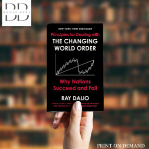 Principles for Dealing with the Changing World Order Book by Ray Dalio