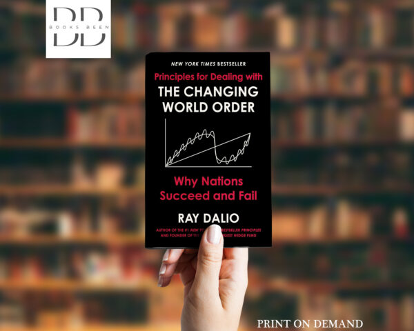 Principles for Dealing with the Changing World Order Book by Ray Dalio
