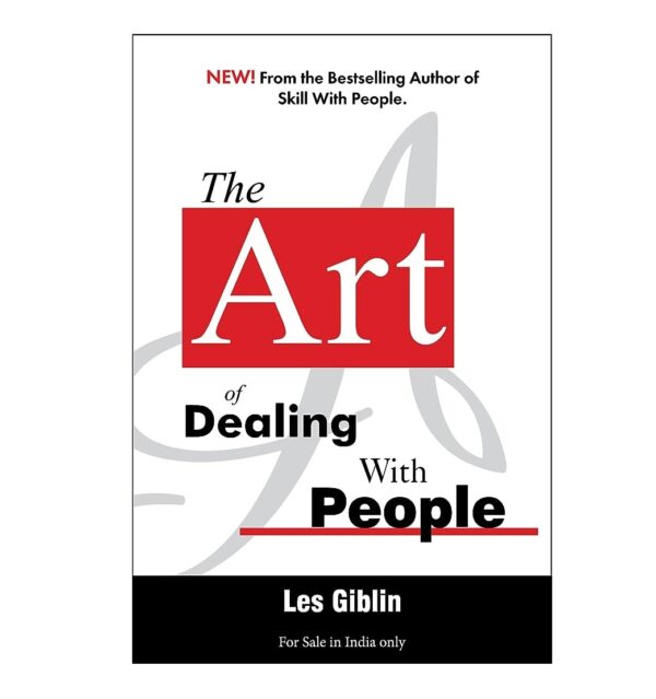 The Art of Dealing with People Book by Les Giblin