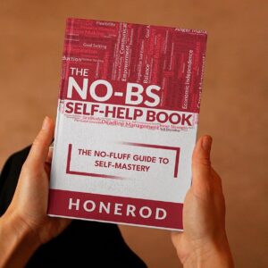 The NO-BS Self-Help Book by Honerod