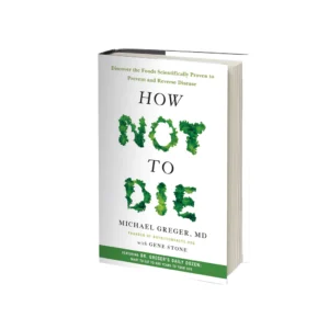 How Not to Die Book by Gene Stone and Michael Greger