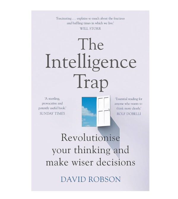The Intelligence Trap by David Robson
